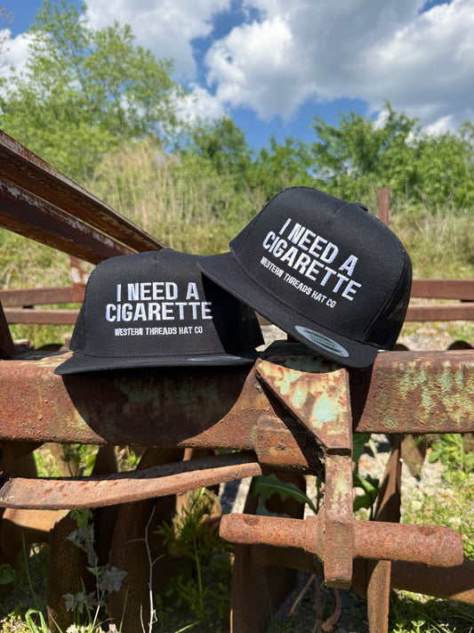 I Need A Cigarette | Trucker | Black-Western Threads Hat Co.
