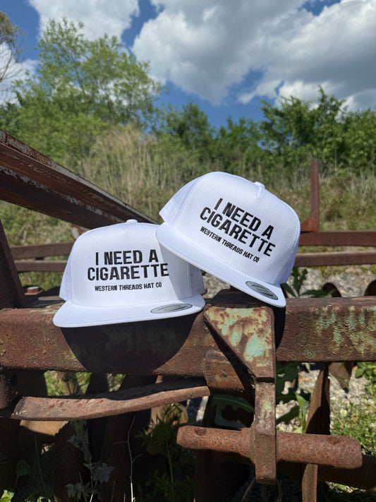 I Need A Cigarette | Trucker | White-Western Threads Hat Co.